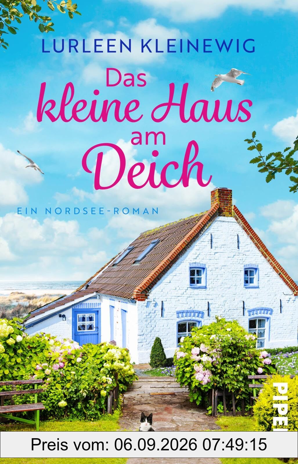 Das kleine Haus am Deich (Ostfriesisches Glück 1): Ein Nordsee-Roman | Cosy Sommerroman mit ganz viel Liebe und Tieren