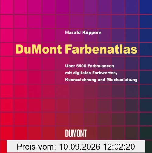 DuMont's Farbenatlas: Über 5500 Farbnuancen mit digitalen Farbwerten, Kennzeichnung und Mischanleitung