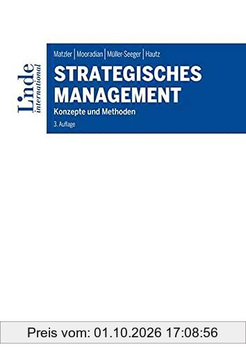 Strategisches Management: Konzepte und Methoden (Linde Lehrbuch)