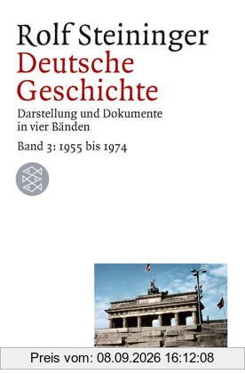 Deutsche Geschichte: Darstellung und Dokumente in vier Bänden. Band 3: 1955-1974