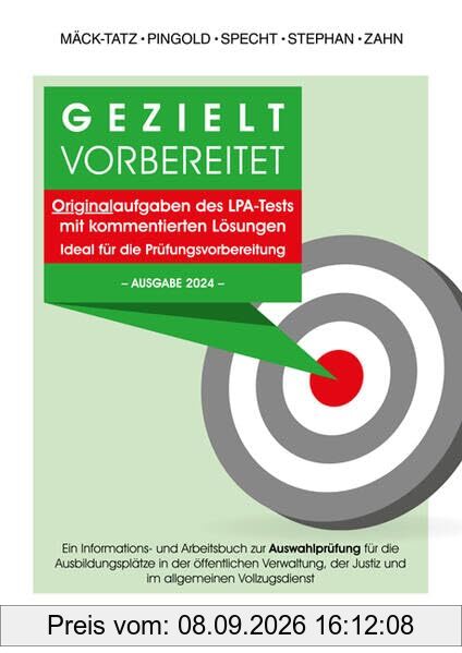 Gezielt vorbereitet Originalaufgaben des LPA-Tests mit kommentierten Lösungen. Ideal für die Prüfungsvorbereitung. -Ausgabe 2024-: Ein Informations- ... der Justiz und im allgemeinen Vollzugsdienst