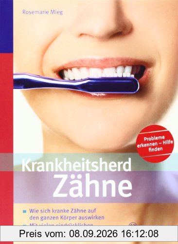 Krankheitsherd Zähne: Wie sich kranke Zähne auf den ganzen Körper auswirken
