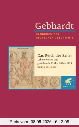 Gebhardt Handbuch der deutschen Geschichte, Bd.4: Die Zeit der Salier (1024-1125)