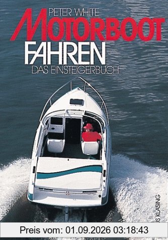 Motorbootfahren. Das Einsteigerbuch