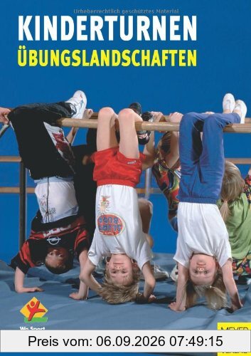 Kinderturnen Übungslandschaften. Der Einstieg ins Geräteturnen (Wo Sport Spaß macht): Der Einstieg ins Gerätturnen