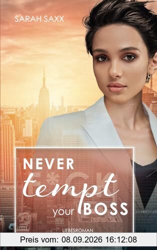 Never tempt your Boss (New York Boss-Reihe, Band 7)