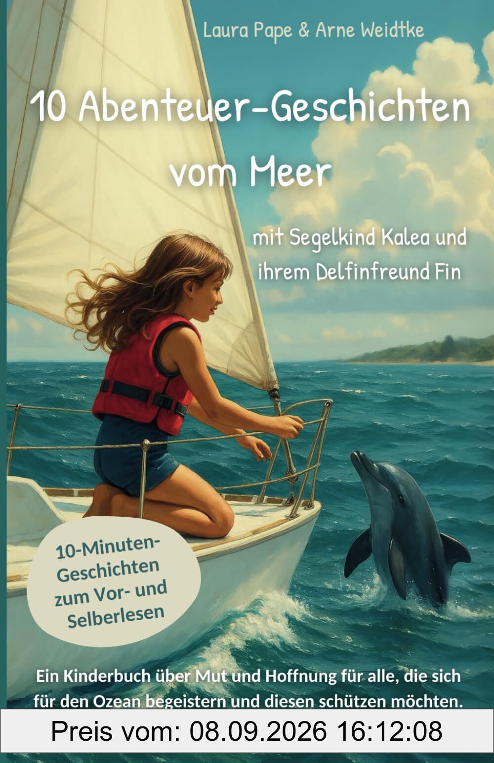10 Abenteuer-Geschichten vom Meer - mit Segelkind Kalea und ihrem Delfinfreund Fin: 10-Minuten-Geschichten zum Vor- und Selberlesen ab 5 Jahren