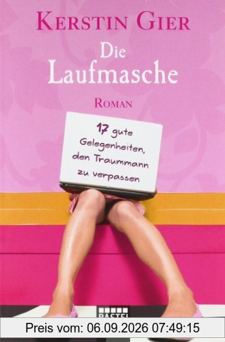 Die Laufmasche: 17 gute Gelegenheiten, den Traummann zu verpassen
