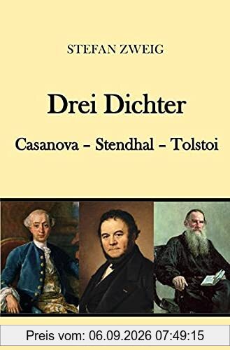 Drei Dichter: Casanova. Stendhal. Tolstoi