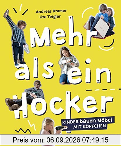 Mehr als ein Hocker: Kinder bauen Möbel mit Köpfchen