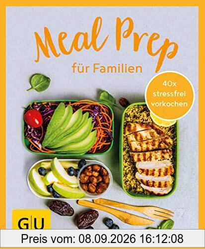 GU Aktion Ratgeber Junge Familien - Meal Prep für Familien (GU Familienküche)
