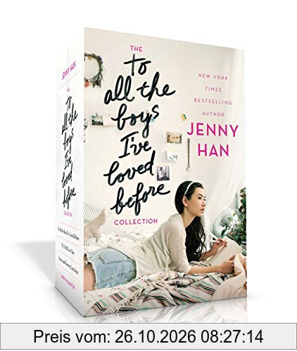 The To All the Boys I've Loved Before Collection: To All the Boys I've Loved Before; P.S. I Still Love You; Always and Forever, Lara Jean