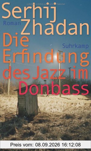 Die Erfindung des Jazz im Donbass: Roman