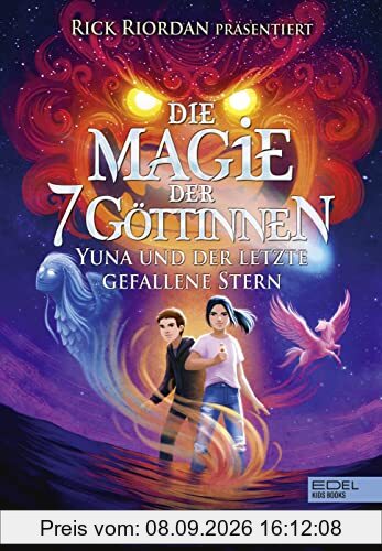 Die Magie der 7 Göttinnen (Band 1): Yuna und der letzte gefallene Stern (Rick Riordan Presents)