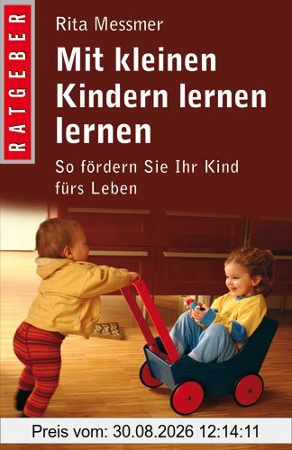 Mit kleinen Kindern lernen lernen: So fördern Sie Ihr Kind fürs Leben (Beltz Taschenbuch / Ratgeber)