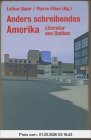 Anders schreibendes Amerika. Eine Anthologie der Literatur aus Quebec 1945 - 2000