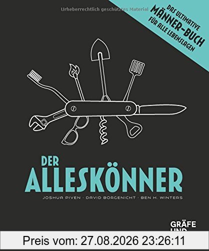 Der Alleskönner: Das ultimative Männer-Buch für alle Lebenslagen (Gräfe und Unzer Einzeltitel)
