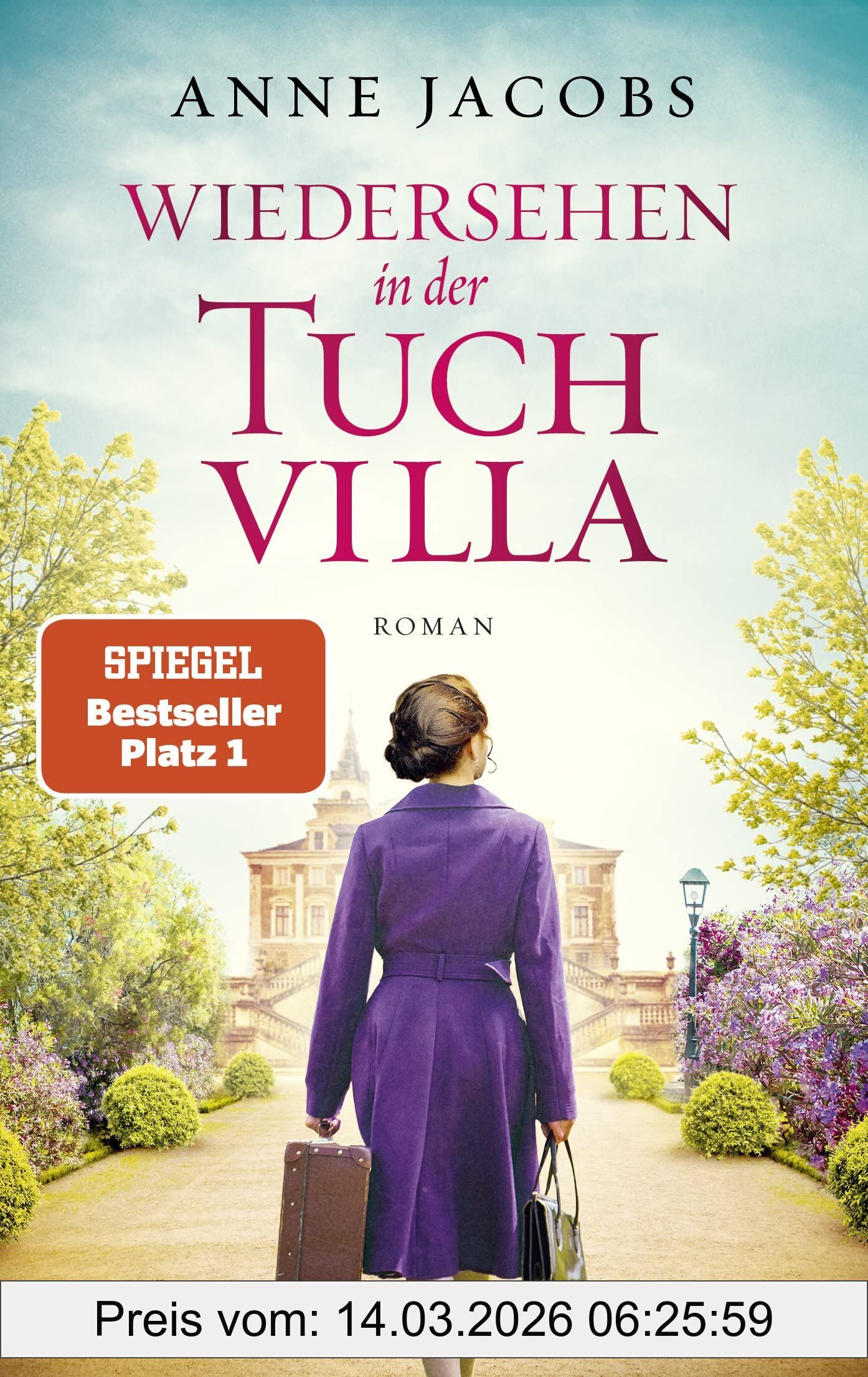 Anne Jacobs Wiedersehen In Der Tuchvilla, Roman (Die Tuchvilla-Saga, Band 6)