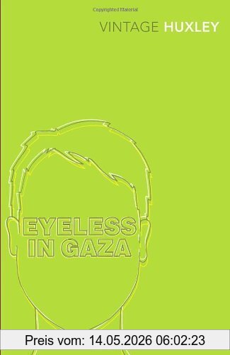 Aldous Huxley Eyeless In Gaza (Vintage Classics)