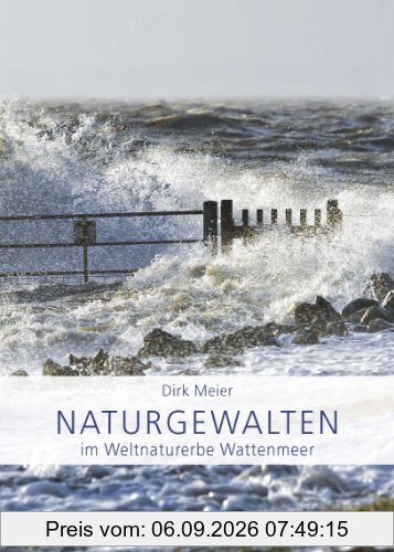 Naturgewalten im Weltnaturerbe Wattenmeer