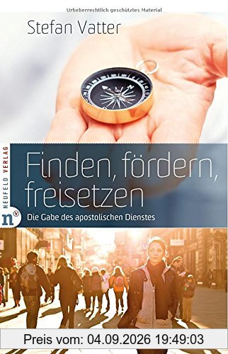 Finden, fördern, freisetzen: Die Gabe des apostolischen Dienstes