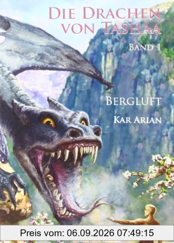 Die Drachen von Tashaa 1: Bergluft Fantasyroman