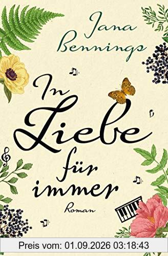 In Liebe, für immer: Roman