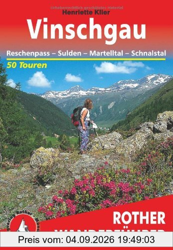 Rother Wanderführer Vinschgau: Reschenpass, Sulden, Martelltal, Schnalstal. 50 Touren