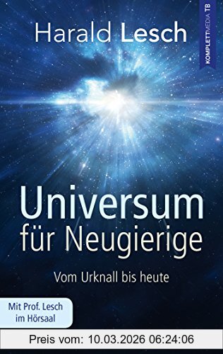 Harald Lesch Universum Für Neugierige - Vom Urknall Bis Heute