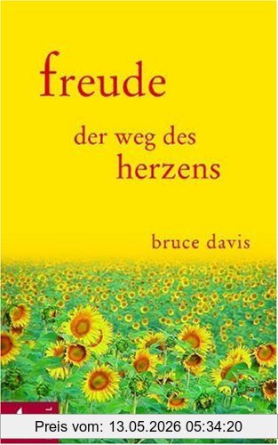 Bruce Davis Freude - Der Weg Des Herzens