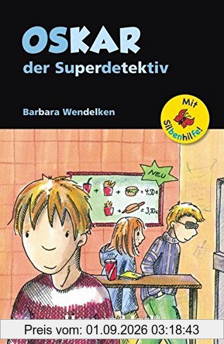 Oskar, der Superdetektiv / Silbenhilfe: Schulausgabe