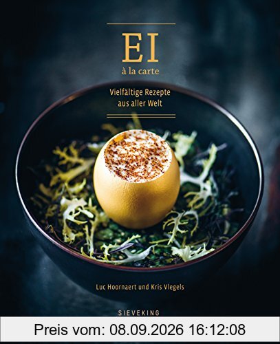 Ei à la carte: Vielfältige Rezepte aus aller Welt