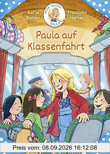 Meine Freundin Paula - Paula auf Klassenfahrt