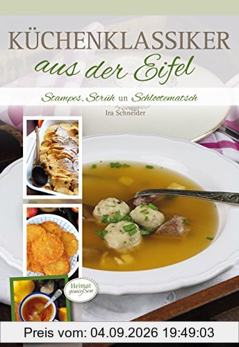 Küchenklassiker aus der Eifel: Stampes, Strüh un Schlootematsch