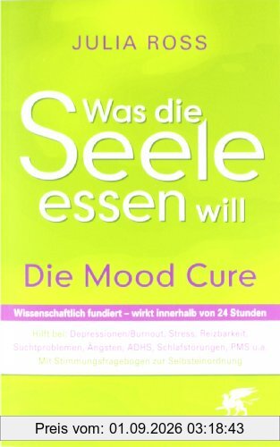 Was die Seele essen will: Die Mood Cure