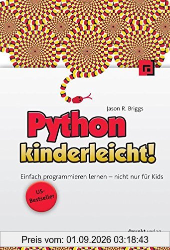 Python kinderleicht!: Einfach programmieren lernen - nicht nur für Kids