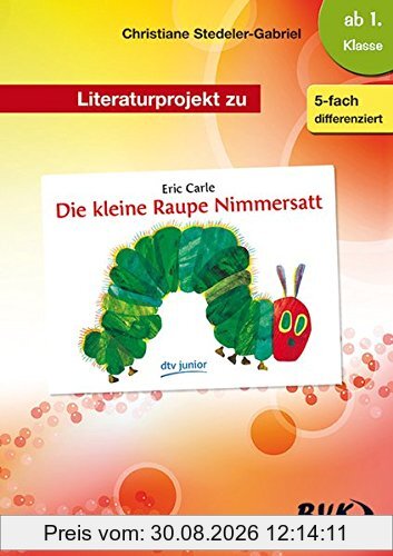 Literaturprojekt zu "Die kleine Raupe Nimmersatt"