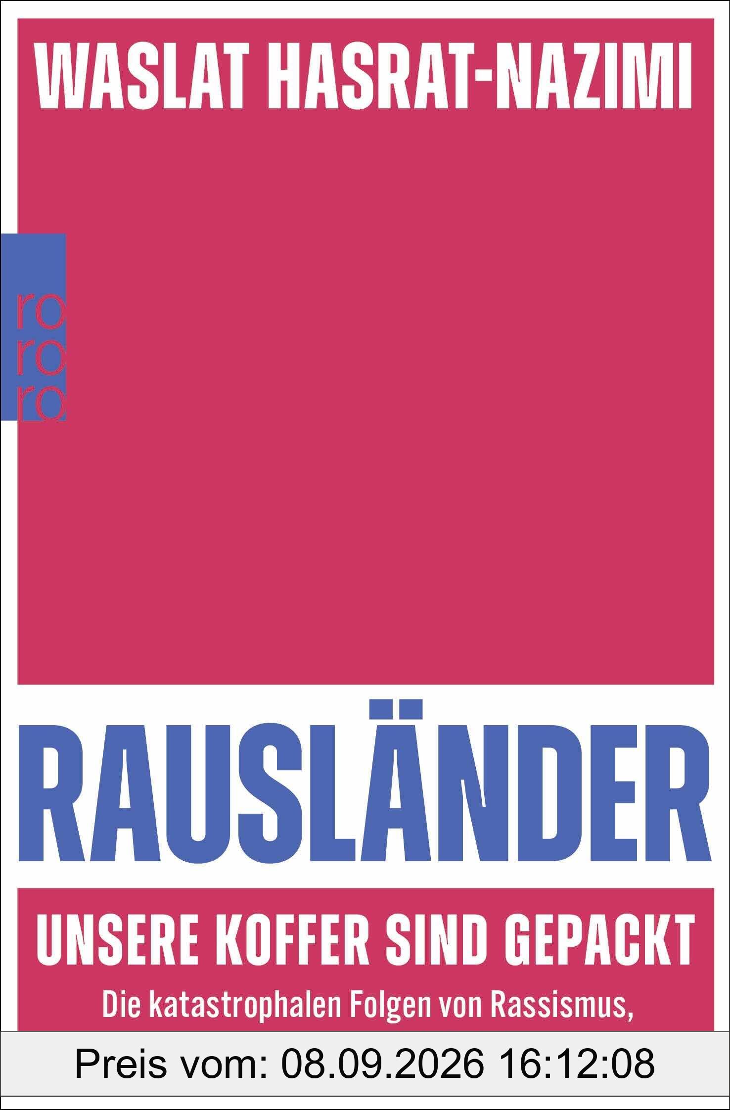 Rausländer – unsere Koffer sind gepackt: Die katastrophalen Folgen von Rassismus, Ausgrenzung und Diskriminierung
