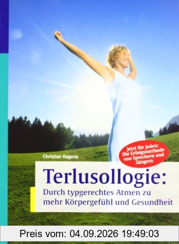 Terlusollogie: Durch typgerechtes Atmen zu mehr Körpergefühl und Gesundheit