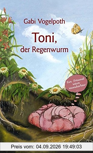 Toni, der Regenwurm