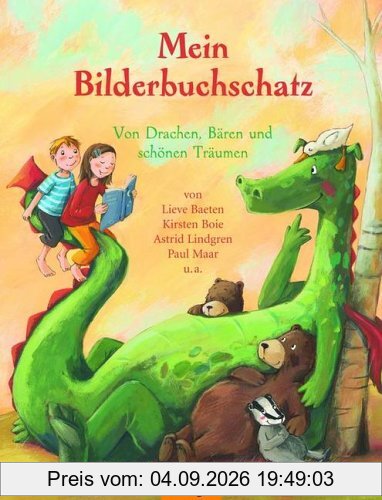 Mein Bilderbuchschatz: Von Drachen, Bären und schönen Träumen