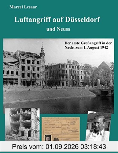 Luftangriff auf Düsseldorf und Neuss: Der erste Großangriff in der Nacht zum 1. August 1942