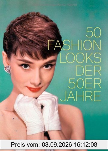 50 Fashion Looks der 50er Jahre