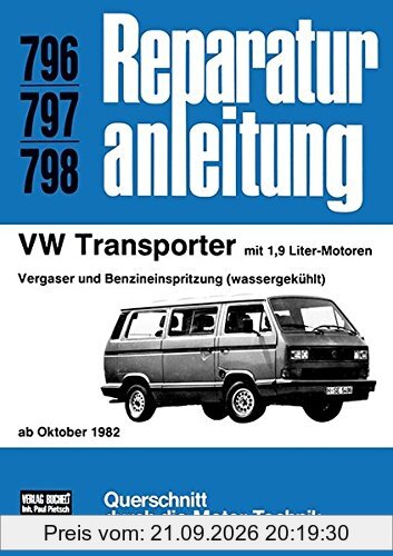 VW Transporter ab Okt. 1982: Mit 1,9 Liter-Motoren/Vergaser und Benzineinspritzund (Wassergekühlt) // Reprint der 3. Auflage 1986 …