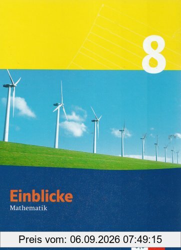 Einblicke Mathematik - Ausgabe für Niedersachsen und Hessen. Neubearbeitung: Einblicke Mathematik 8. Schülerbuch. Niedersachsen