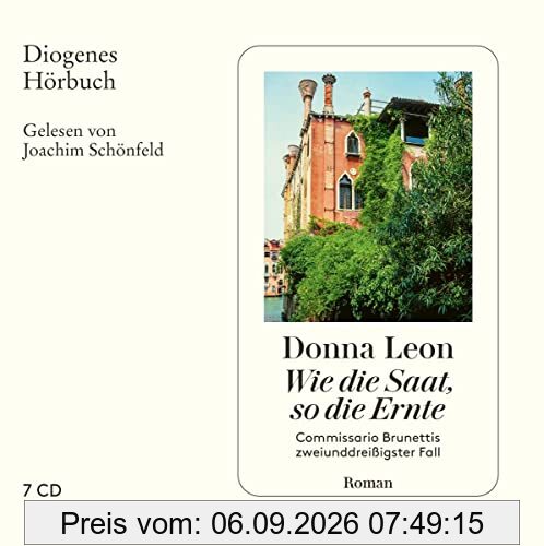 Wie die Saat, so die Ernte: Commissario Brunettis zweiunddreißigster Fall (Diogenes Hörbuch)