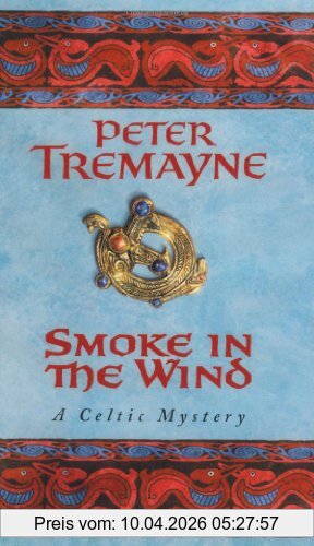 Peter Tremayne Smoke In The Wind (Sister Fidelma Mysteries 10)