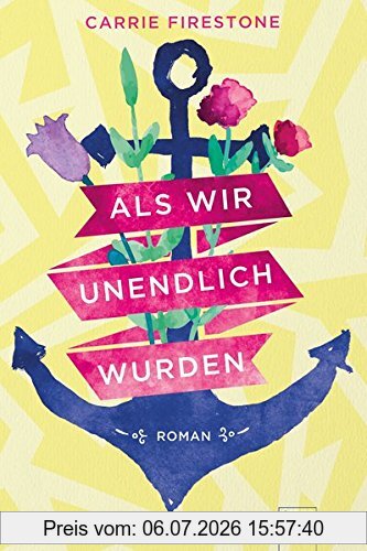 Carrie Firestone Als Wir Unendlich Wurden