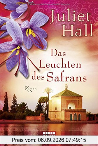 Das Leuchten des Safrans: Roman