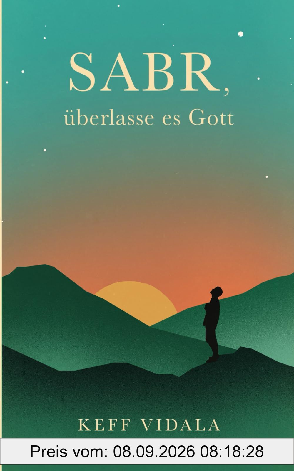 SABR, überlasse es Gott: Spirituelle Texte und Zitate, die dir dabei helfen werden, deinen inneren Frieden zu finden.